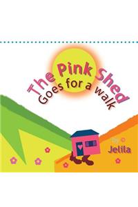 Pink Shed goes for a Walk