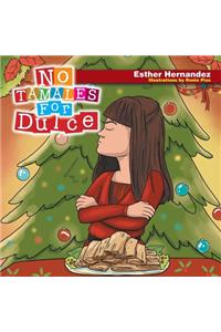 No Tamales For Dulce