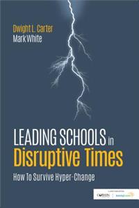 Leading Schools in Disruptive Times