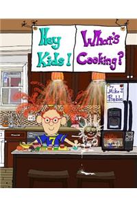 Hey Kids! What's Cooking? Snackages!