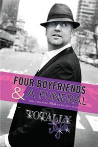 Four Boyfriends & A Funeral