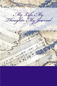 My Life, My Thoughts, My Journal