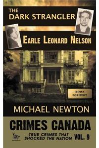 The Dark Strangler: Earle Leonard Nelson