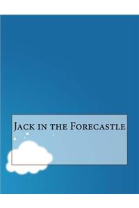 Jack in the Forecastle