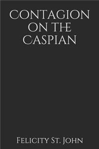 Contagion on the Caspian