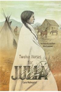 Twelve Horses For Julia