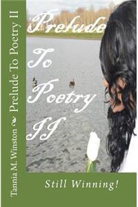 Prelude To Poetry II