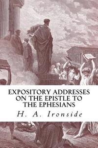 Expository Addresses on the Epistle to the Ephesians