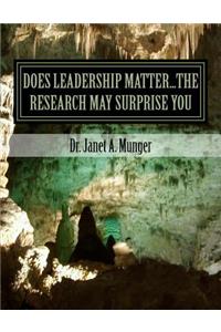 DOES LEADERSHIP MATTER...The Research May Surprise You