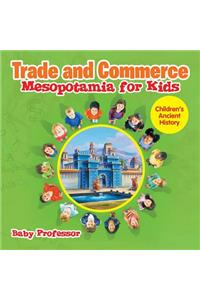 Trade and Commerce Mesopotamia for Kids Children's Ancient History