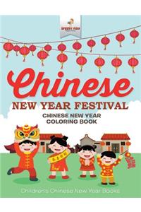 Chinese New Year Festival - Chinese New Year Coloring Book Children's Chinese New Year Books