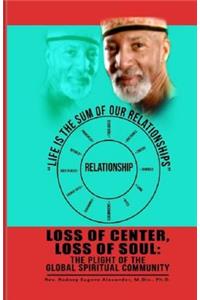 Loss of Center, Loss of Soul