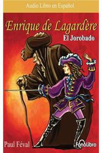 Enrique de Lagardere: El Jorobado (Enrique Lagardere: The Hunchback)