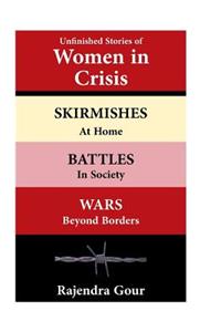 Unfinished Stories of Women in Crisis