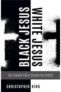 Black Jesus, White Jesus
