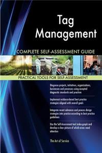 Tag Management Complete Self-Assessment Guide