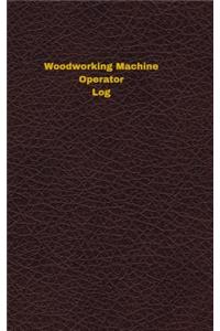 Woodworking Machine Operator Log