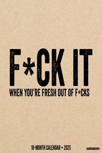 F*ck It 2026 12 X 12 Wall Calendar