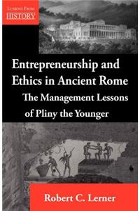 Entrepreneurship and Ethics in Ancient Rome