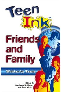 Teen Ink Friends & Family: Friends and Family