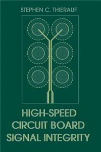 High-Speed Circuit Board Signal Integrity