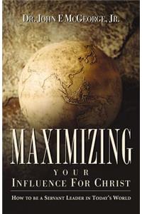 Maximizing Your Influence For Christ