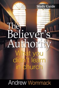 The Believer's Authority Study Guide