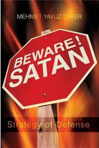 Beware Satan