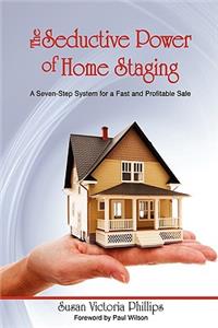 The Seductive Power of Home Staging