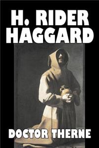Doctor Therne by H. Rider Haggard, Fiction, Fantasy, Historical, Action & Adventure, Fairy Tales, Folk Tales, Legends & Mythology