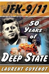 JFK - 9/11: 50 Years of Deep State