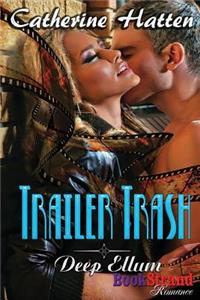 Trailer Trash [Deep Ellum] (Bookstrand Publishing Romance)