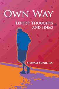 Own Way: Leftist Thoughts and Ideas