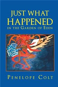 Just What Happened in the Garden of Eden