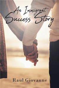 An Immigrant Success Story