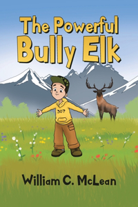 Powerful Bully Elk