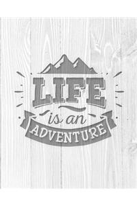 Life Is An Adventure