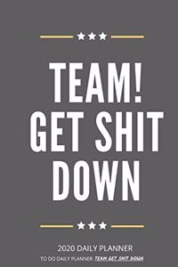 Team get shit done