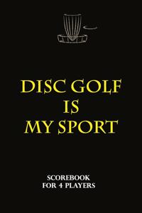 Disc Golf Scorecard - Disc golf is my sport
