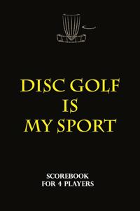 Disc Golf Scorecard - Disc golf is my sport