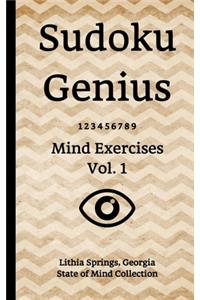 Sudoku Genius Mind Exercises Volume 1: Lithia Springs, Georgia State of Mind Collection