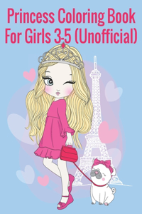 Princess Coloring Book For Girls 3-5 (Unofficial)