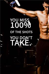 You miss 100% of the shots you don't take. NOTEBOOK BEST Gift - Small Lined Notebook