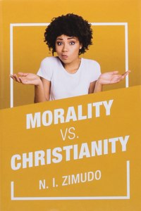 Morality Vs. Christianity