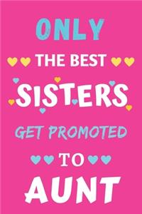 Only the Best Sisters Get Promoted to Aunt