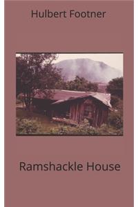 Ramshackle House