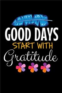 Good Days Start With Gratitude