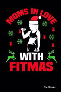 Moms In Love With Fitmas
