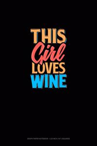 This Girl Loves Wine