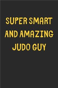 Super Smart And Amazing Judo Guy